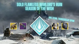 Destiny 2 - Solo Flawless Warlord's Ruin Season of the Wish - Arc Titan with Anarchy Mountaintop
