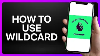 How To Use Wildcard Fantasy Premier League Tutorial