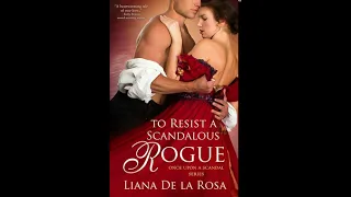 To Resist a Scandalous Rogue (Once Upon a Scandal, #2) - Liana De la Rosa