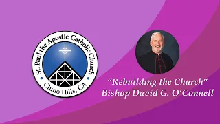 "Rebuilding the Church" | Bishop David G. O'Connell