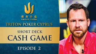 Short Deck CASH GAME | Episode 2 - Triton Poker Cyprus 2022