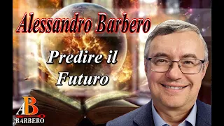 Alessandro Barbero - Predire il Futuro