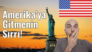 Sizin için Amerika'ya gitmenin sırrını buldum!