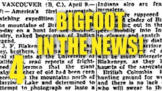 E4 Bigfoot in the News - Encounters in Old Newspapers (episode 4)   BIG AS GOLIATH!