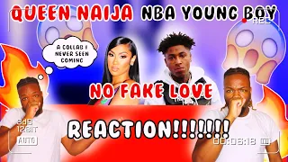 QUEEN NAIJA 👑& NBA YOUNGBOY 🔥No Fake Love (REACTION!!!!!)😱(MUST WATCH!!!)