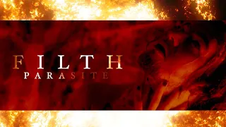 FILTH - PARASITE (Official Music Video)