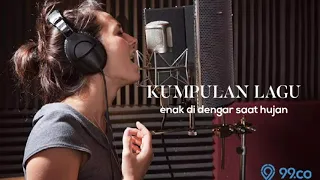 kumpulan lagu enak di dengar saat hujan