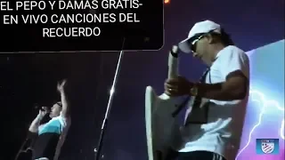 EL PEPO Y DAMAS GRATIS EN VIVO CANCIONES DEL RECUERDO