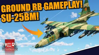 War Thunder - Su-25BM GAMEPLAY in GROUND RB! AMAZING at its JOB! ONE of the BEST CAS' of the GAME?