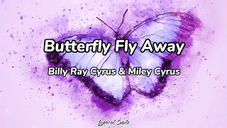 Miley Cyrus & Billy Ray Cyrus - Butterfly Fly Away (Lyric Video)