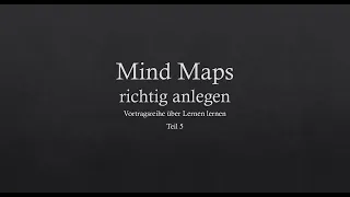 Lernen lernen 5 kognitive Lernstrategie Mind Maps -Vortrag-