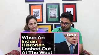 Pakistani Reacts to When An Indian Historian Lashed Out At The West