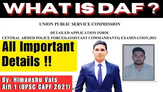 What is DAF ? How to Fill DAF for UPSC CAPF Exam ? Complete Details about DAF #capfac2023 #capf
