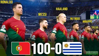 Portugal 100-0 Uruguay | Ronaldo, Messi, Haaland, Neymar, Mbappe, Salah Al Stars played for POR |PES