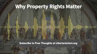 Episode 122: Why Property Rights Matter (with Timothy and Christina Sandefur)