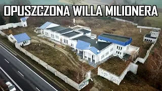 OPUSZCZONA WILLA MILIONERA - Urbex History