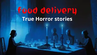 3 Terrifying True Food Delivery Horror Stories