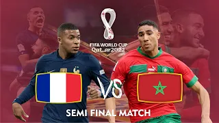 FRANCE VS MOROCCO - SEMI FINAL FIFA WORLD CUP QATAR 2022