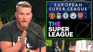 Pat McAfee Learns Why People Are PISSED About European Super League