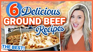 6 AMAZING Ground Beef Recipes | Simple, Delicious, Affordable