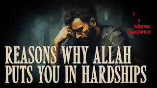 Reason Why Allah Puts You In Hardships