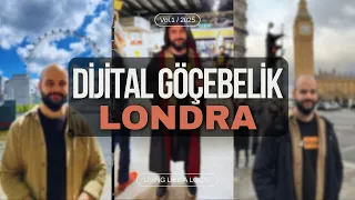 Londra'da Dijital Göçebelik - 1