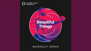 Beautiful Things (Extended Workout Remix 150 BPM)