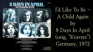 I'd Like To Be A Child Again/8 Days In April(orig. "Kravetz")/1972/Germany