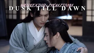 Wen Kexing x Zhou Zishu | Dusk till Dawn