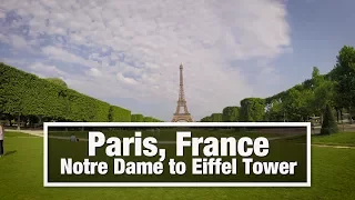 City Walks: Paris, France - Notre Dame to Eiffel Tower