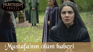 Şehzade Mustafa'nın Ölüm Haberi - Muhteşem Yüzyıl 124.Bölüm