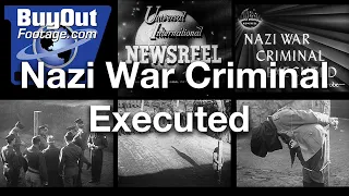 Nazi War Criminal Executed 1945 Historic Film Footage