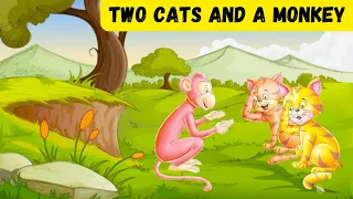 Two Cats and A Monkey story in English|bedtime moral story|fairy tales