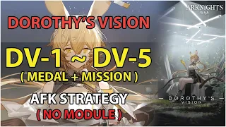 [Arknights] DV-1, 2, 3, 4, 5 AFK Simple Strategy (Medal + Mission) | Dorothy's Vision