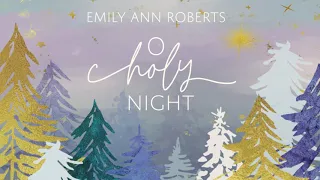 Emily Ann Roberts - "O Holy Night" (Official Audio)