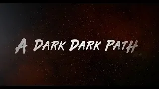 A Dark Dark Path Movie