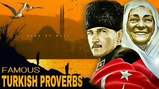 Famous Turkish Proverbs.