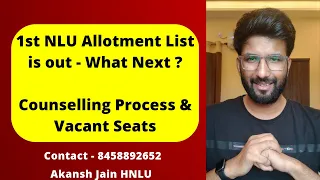 NLUs 1st Allotment List - What Next ? Counselling Process l Vacant Seats l Separate NLUs Group