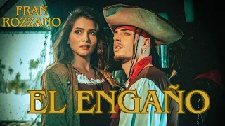 Fran Rozzano - El Engaño [Official Video]
