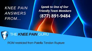 ROM restricted from Patella Tendon Rupture by the Knee Pain Guru #kneeclub