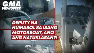 Deputy na humabol sa isang motorboat, ano ang natuklasan?! | GMA News Feed