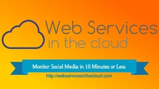 Monitor Social Media in 10 min or less