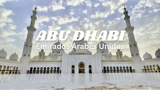 Abu Dhabi/UAE - A capital dos Emirados Árabes Unidos - Roteiro de 3 dias com preços