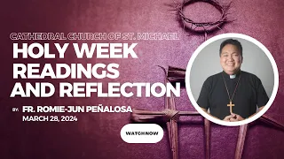 Daily Mass Readings & Reflection | March 28, 2024 | Fr. Romie-Jun Peñalosa