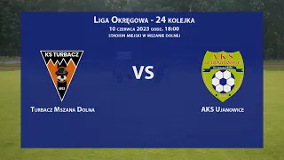 Turbacz Mszana Dolna - AKS Ujanowice 2023-06-10 Liga Okręgowa Limanowsko-Podhalańska 2022/23