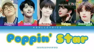 TXT(투모로우바이투게더) - 'Poppin' Star' lyrics (Color Coded)[HAN|ROM|ENG]ashlley-rics