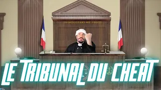 Le TRIBUNAL du CHEAT ouvre ses portes ⚖️