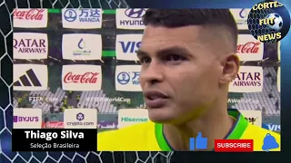 THIAGO SILVA FALA SOBRE A DERROTA PARA A CROÁCIA E ELIMINAÇÃO DA COPA DO MUNDO NO QATAR 2022