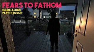 Fears to Fathom: Home Alone (Episode 1) | An Intense Psychological Horror Game!