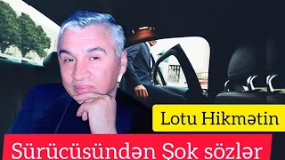 Lotu Hikmətin yaxın adamıdan şok açıqlama. Lotu Mirseymurla Lotu Hikmətin arasında inciklik olmuşdu?